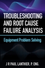 Image for Troubleshooting and Root Cause Failure Analysis