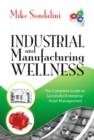 Image for Industrial and Manufacturing Wellness: The Complete Guide to Successful Enterprise Asset Management