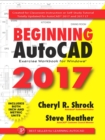 Image for Beginning AutoCAD(R) 2017: Exercise Workbook