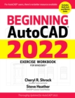 Image for Beginning AutoCAD(R) 2022 Exercise Workbook: For Windows(R)