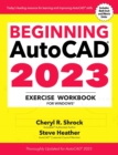 Image for Beginning AutoCAD(R) 2023 Exercise Workbook: For Windows(R)
