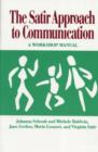 Image for The Satir Approach to Communication : Workshop Leader&#39;s Manual
