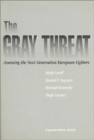 Image for The Gray Threat : Assessing the Next Generation European Fighters