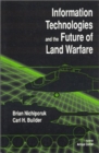 Image for Information Technologies and the Future of Land Warfare