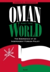 Image for Oman and the World : The Emergence of an Independent Foreign Policy