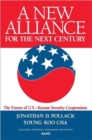 Image for A New Alliance for the Next Century : Future of the U.S.-Korean Security Cooperation