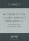 Image for Postmobilization Training Resource Requirements : Army National Guard - Heavy Enhanced Brigades