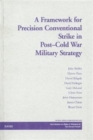 Image for A Framework for Precision Conventional Strike in Post-Cold War Military Strateg