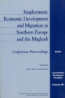 Image for Employment, Economic Development and Migration in Southern Europe and the Maghreb : Conference Proceedings