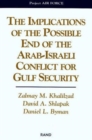 Image for The Implications of the Possible End of the Arab-Israeli Conflict for Gulf Security