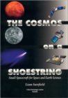 Image for The Cosmos on a Shoestring : Small Spacecraft for Space and Earth Science