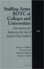 Image for Staffing army ROTC at colleges and universities  : alternatives for reducing the use of active-duty soldiers