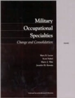Image for Military Occupational Specialties : Change and Consolidation