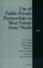 Image for Use of Public-private Partnerships to Meet Future Army Needs