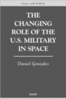 Image for The Changing Role of the U.S. Military in Space