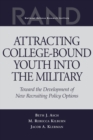 Image for Attracting college-bound youth into the military  : toward the development of new recruiting policy optins