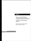 Image for The Accrual Method for Funding Military Retirement : Assessment and Recommended Changes