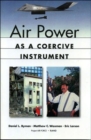 Image for Air Power as a Coercive Instrument