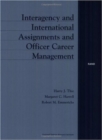 Image for Interagency and International Assignments and Officer Career Management