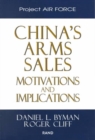 Image for China&#39;s Arms Sales : Motivations and Implications