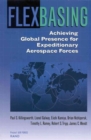 Image for Flexbasing : Achieving Global Presence for Expeditionary Aerospace Forces