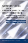 Image for Ground Forces for a Rapidly Employable Joint Task Force : First-week Capabilities for Short-warning Conflicts