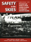 Image for Safety in the Skies : Personnel and Parties in NTSB Aviation Accident Investigations - Master Volume