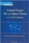 Image for United States Air and Space Power in the 21st Century