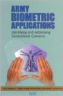 Image for Army Biometric Applications : Identifying and Addressing Sociocultural Concerns