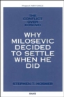 Image for The Conflict Over Kosovo : Why Milosevic Decided to Settle When He Did