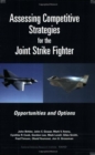 Image for Assessing Competitive Strategies for the Joint Strike Fighter