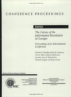 Image for The Future of the Information Revolution in Europe : Proceedings of an International Conference
