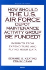 Image for How Should the U.S. Air Force Depot Maintenance Activity Group be Funded?