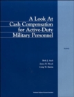 Image for A Look at Cash Compensation for Active-duty Military Personnel