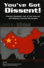 Image for You&#39;ve Got Dissent! : Chinese Dissident Use of the Internet and Beijing&#39;s Counter Stragegies