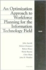 Image for An Optimization Approach to Workforce Planning for the Information Technology Field