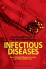 Image for The Global Threat of New and Reemerging Infectious Diseases : Reconciling U.S. National Security and Public Health Policy