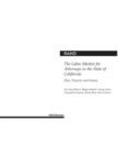 Image for The Labor Market for Attorneys in the State of California : Past, Present, and Future