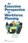 Image for An Executive Perspective on Workforce Planning