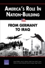 Image for America&#39;s role in nation-building  : from Germany to Iraq