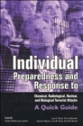 Image for Individual Preparedness and Response to Chemical, Radiological, Nuclear and Biological Terrorist Attacks : A Quick Guide