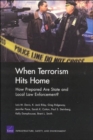 Image for When Terrorism Hits Home : How Prepared are State and Local Law Enforcement?