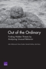 Image for Out of the Ordinary : Finding Hidden Threats by Analyzing Unusual Behavior