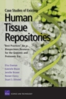 Image for Case Studies of Existing Human Tissue Repositories : Best Practices for a Biospecimen Resource for the Genomic and Proteomic Era