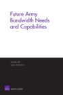 Image for Future Army Bandwidth Needs and Capabilities