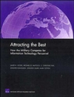 Image for Attracting the best  : how the military competes for information technology personnel