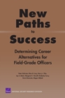 Image for New Paths to Success : Determining Career Alternatives for Field-grade Officers : MG-117-OSD