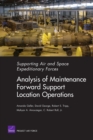 Image for Supporting Air and Space Expeditionary Forces : Analysis of Maintenance Forward Support Location Operations : MG-151-AF