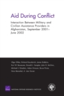 Image for Aid During Conflict : Interaction Between Military and Civilian Assistance Providers in Afghanistan, September 2001-June 2002