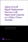Image for Aging Aircraft Repair-Replacement Decisions with Depot-Level Capacity as a Policy Choice Variable
